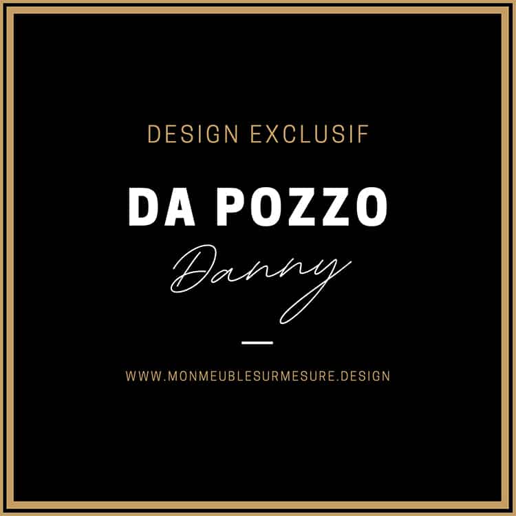 creations exclusives Danny Da Pozzo