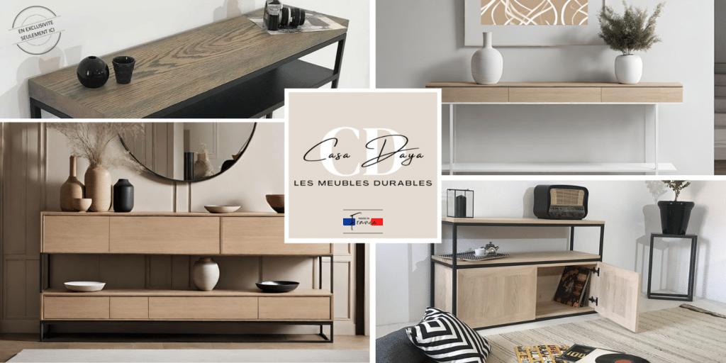 Les meubles originaux et durables en bois massif de Casa Daya, fabrication artisanale en France.